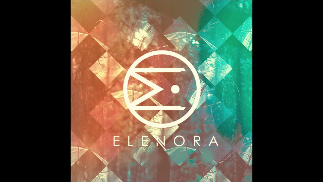 Elenora - Wouldn't Change A Thing