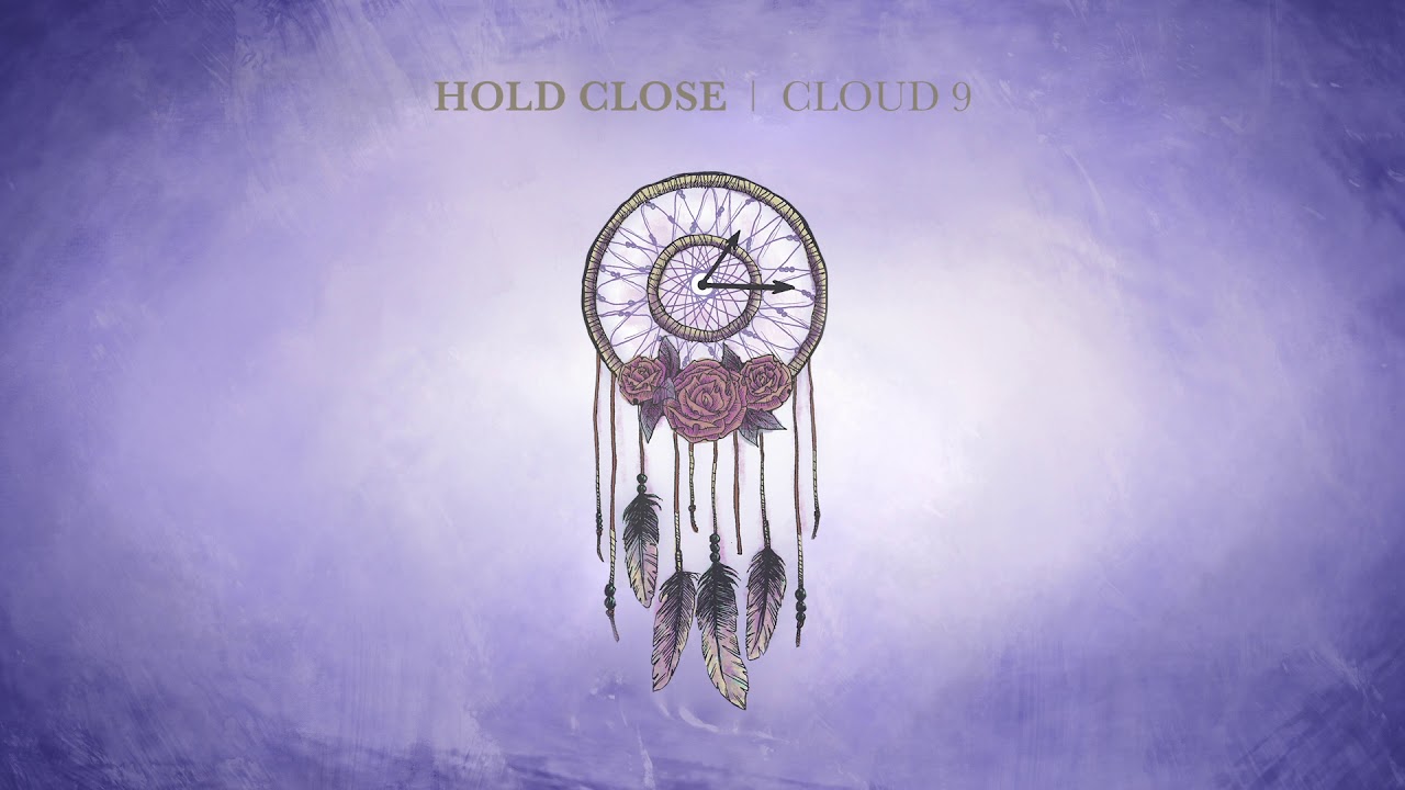 Hold Close - Cloud9 (Visual)