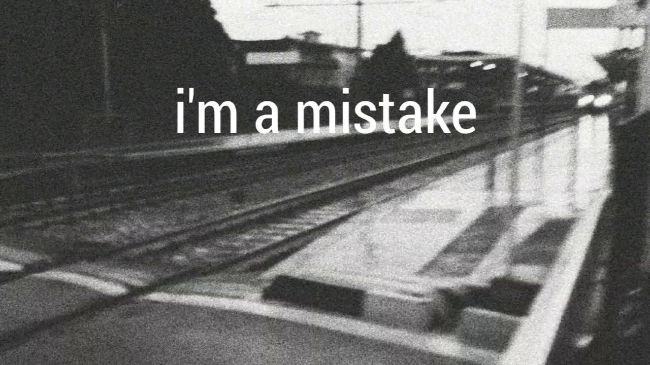 i'm a mistake (Prod. Kina)