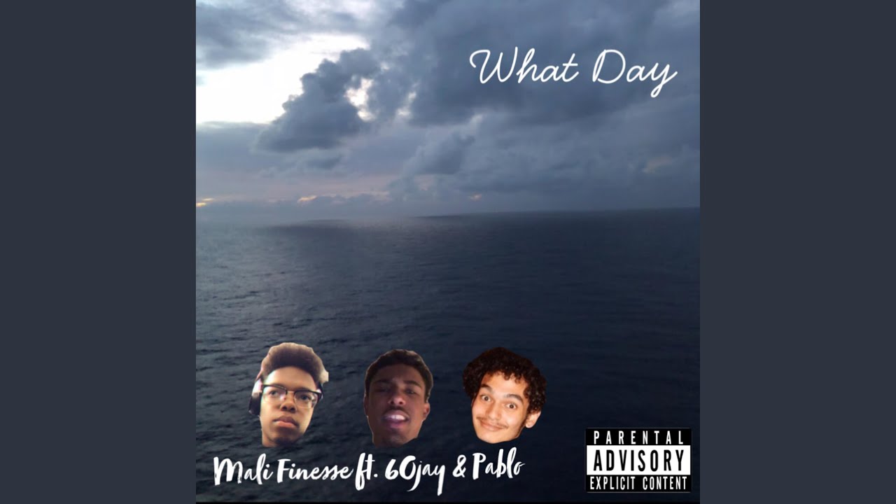 What Day (feat. 6ojay & Pablo)