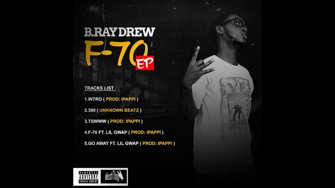 B Ray Drew - F-70 ft Lil Gwap