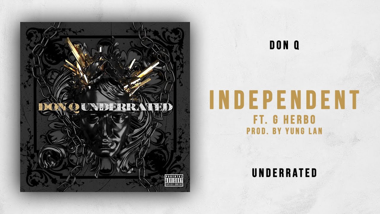 Don Q - Independent Ft. G Herbo (Underrated)