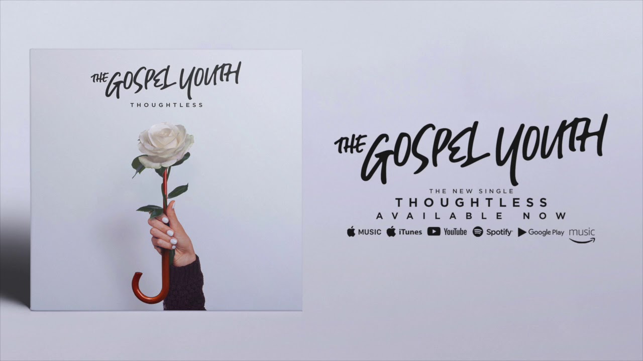 The Gospel Youth - Thoughtless (Official Audio)