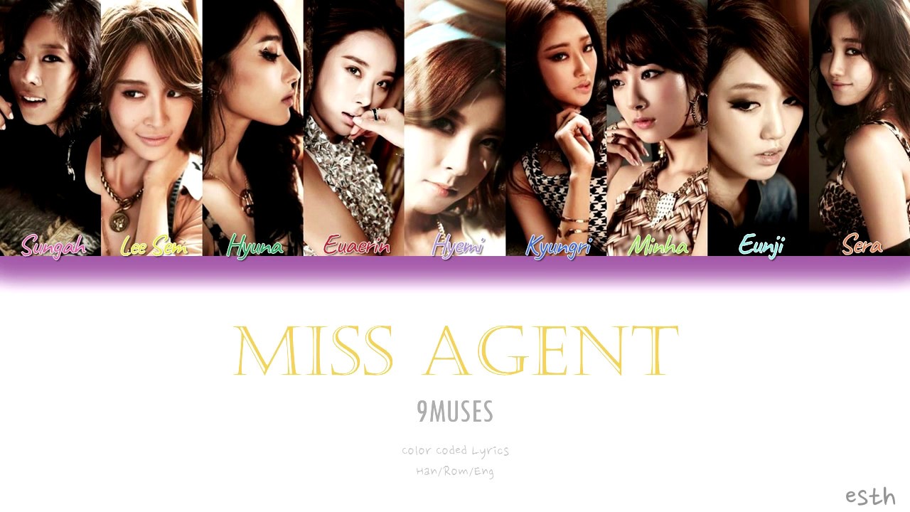 9MUSES (나인뮤지스) - Miss Agent (미스 에이전트) Color Coded Lyrics (Han/Rom/Eng)