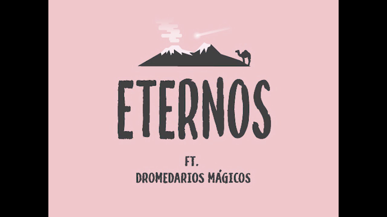 Oh! Cometa - Eternos feat. Dromedarios Mágicos (Audio)