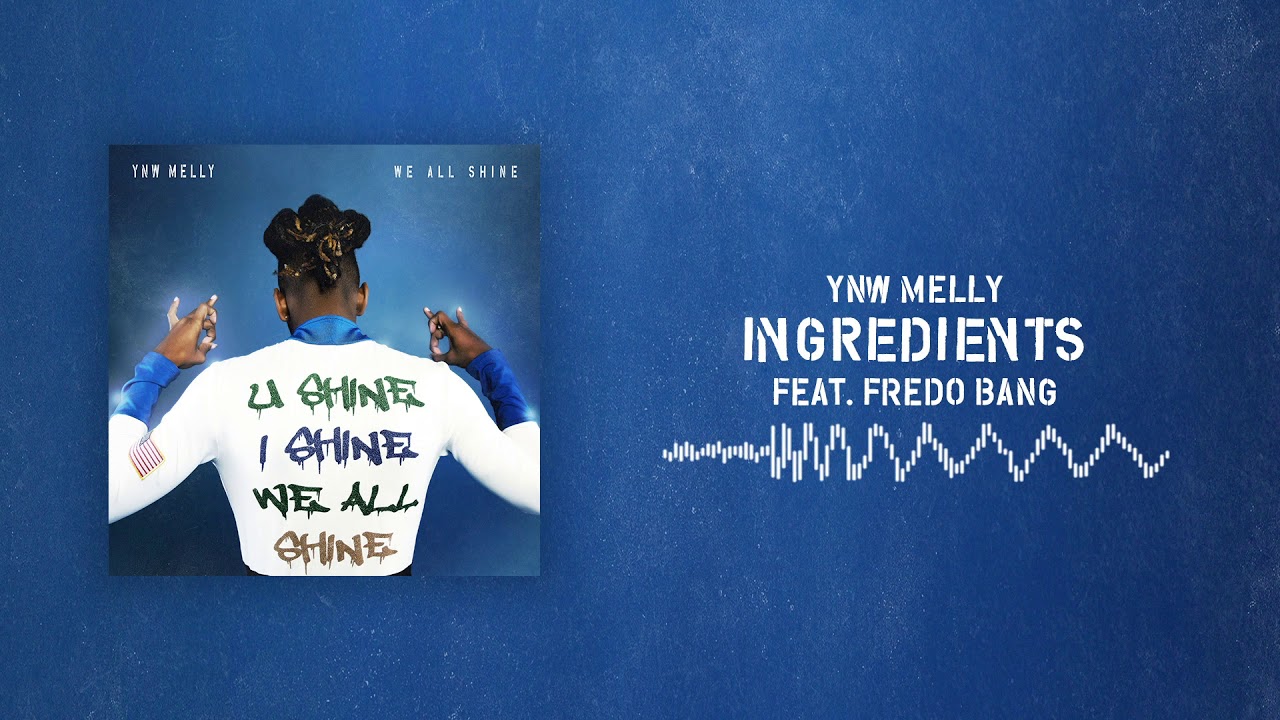 YNW Melly - Ingredients (ft. Fredo Bang) [Official Audio]