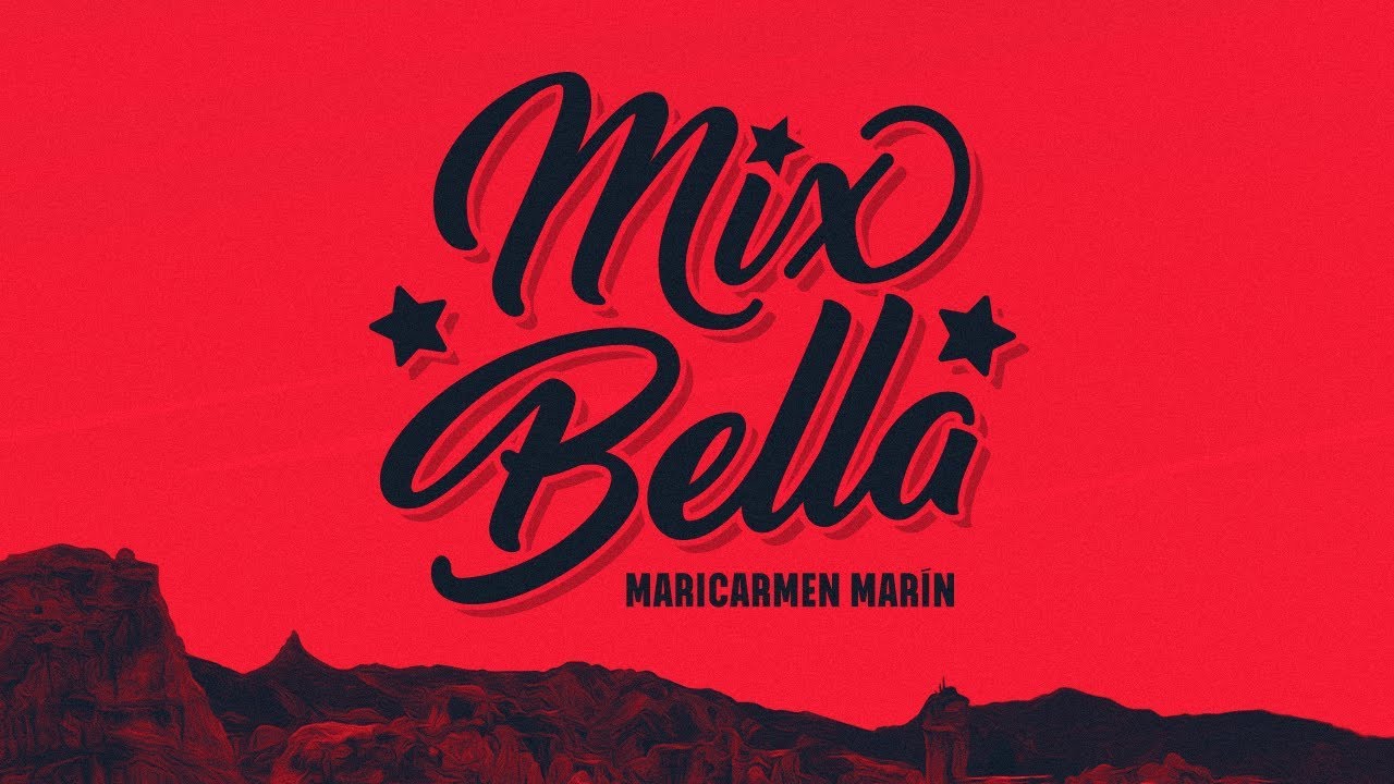 Maricarmen Marin - Mix Bella