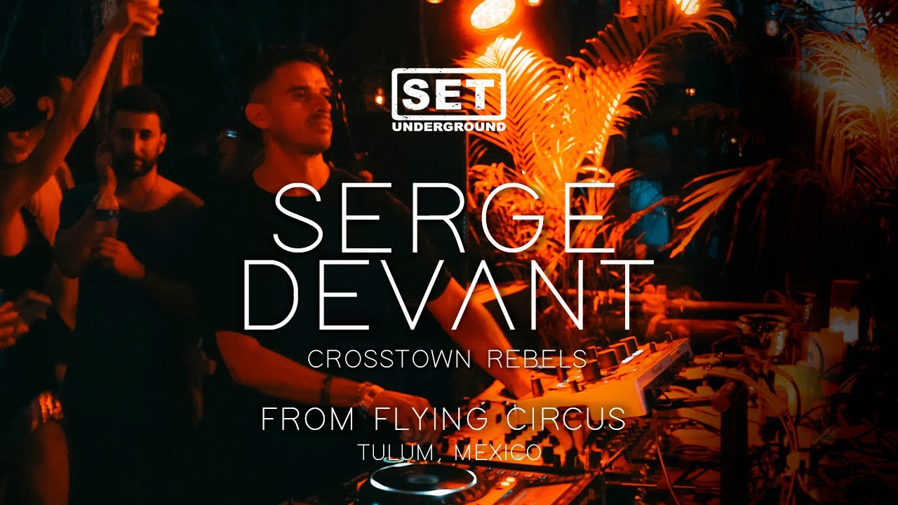 Serge Devant Live from Flying Circus