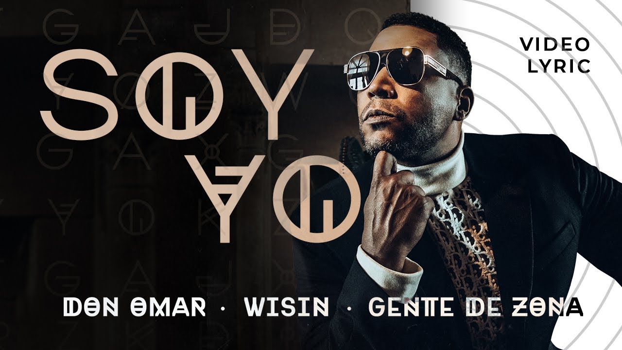 Don Omar - "Soy Yo" feat. Wisin & Gente De Zona ( Lyric Video )