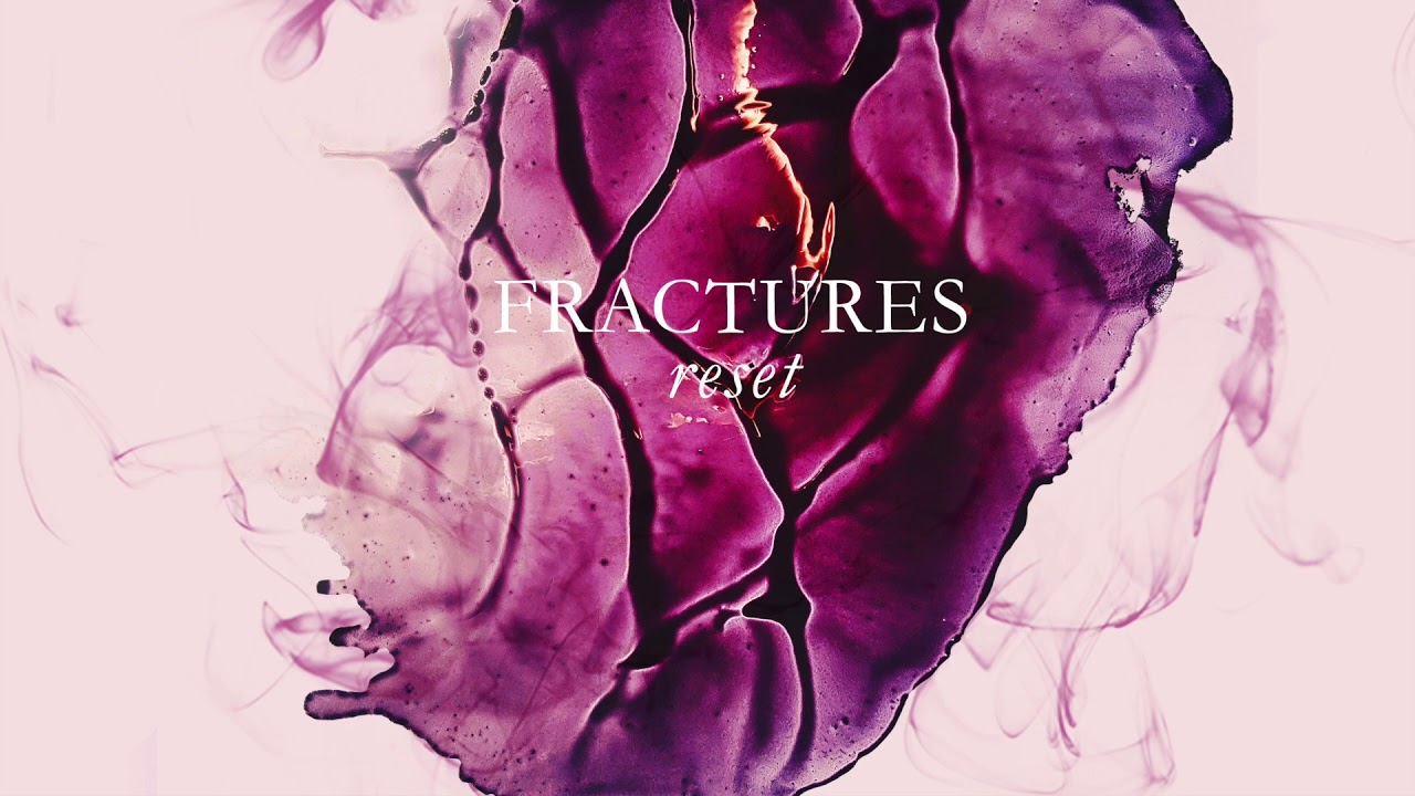 Fractures - Reset