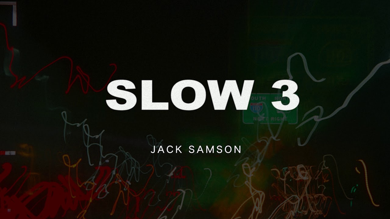 Jack Samson - Slow 3 (audio)