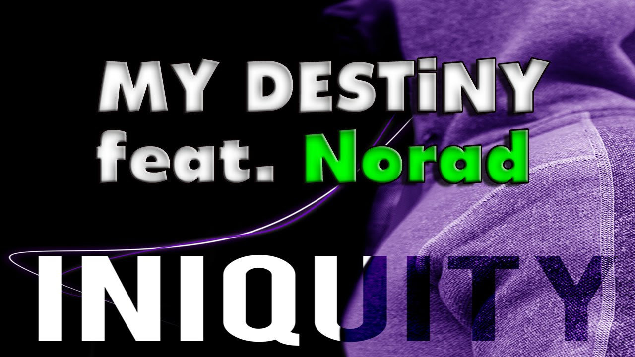 RAP ♫ "My Destiny" | Iniquity & MC Norad