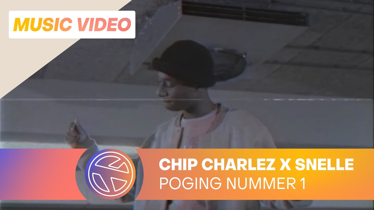 CHIP CHARLEZ - POGING NUMMER 1 FT. SNELLE (PROD. GUY HARVEY)