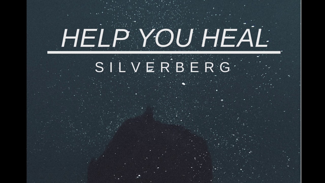SILVERBERG - HELP YOU HEAL (OFFICIAL AUDIO)