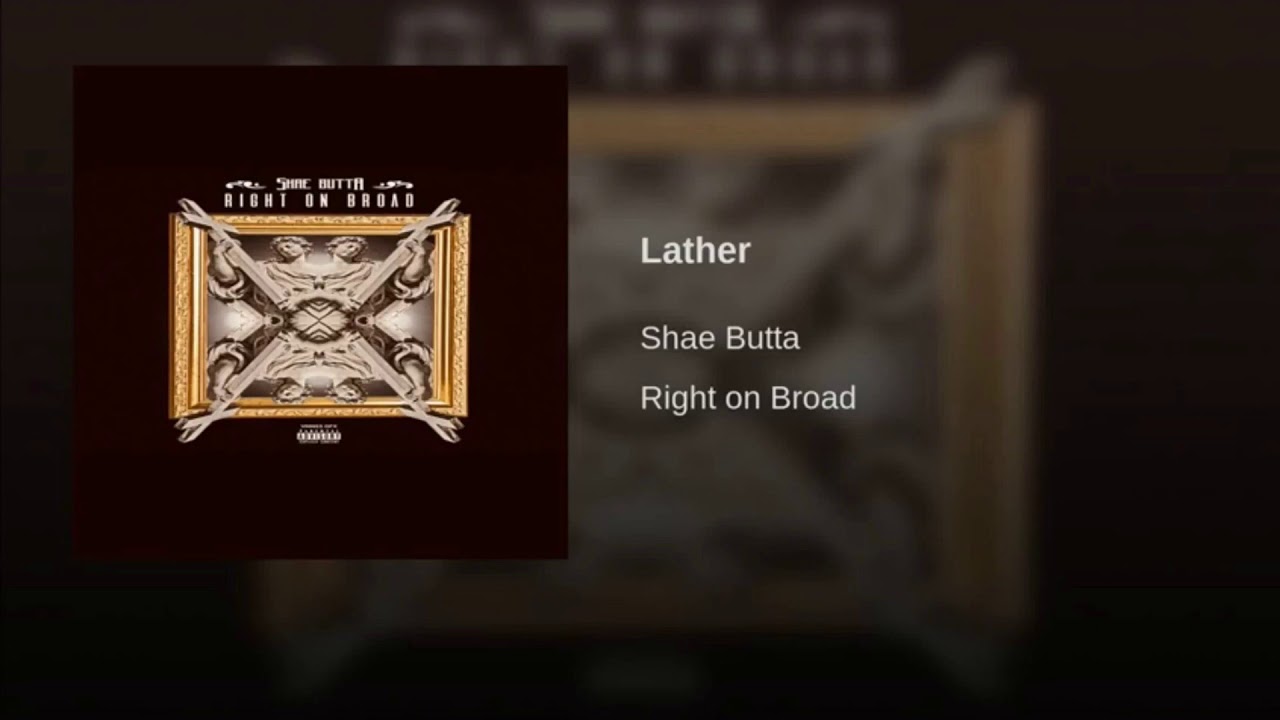 Shae Butta - Lather (Audio)