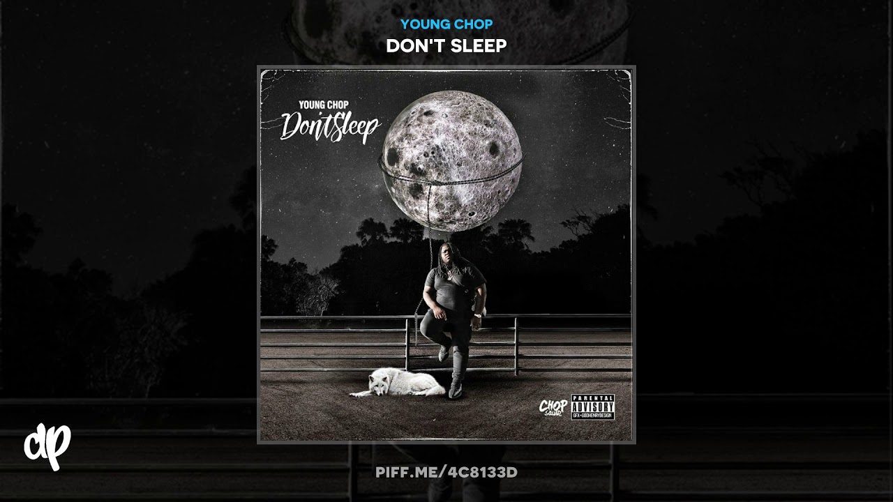 Young Chop -  Spell It Out [Don't Sleep]