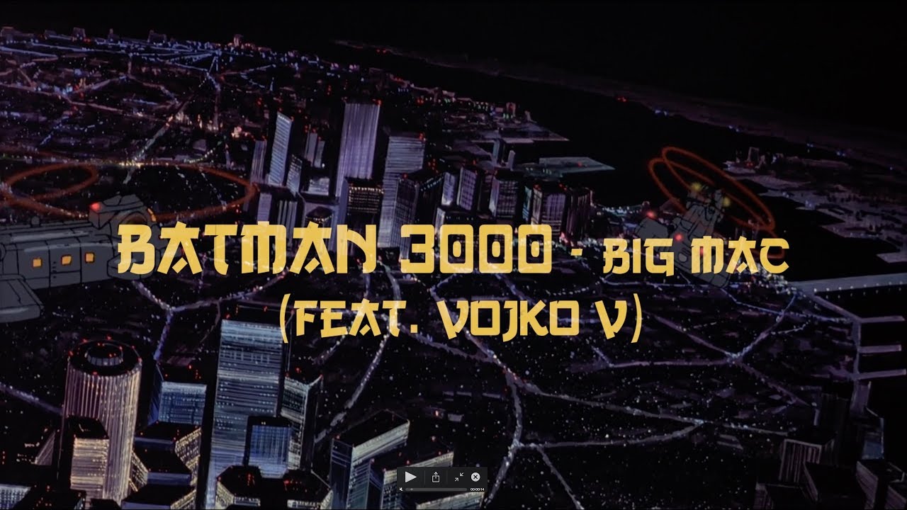 BATMAN 3000 - Big Mac feat. VOJKO V