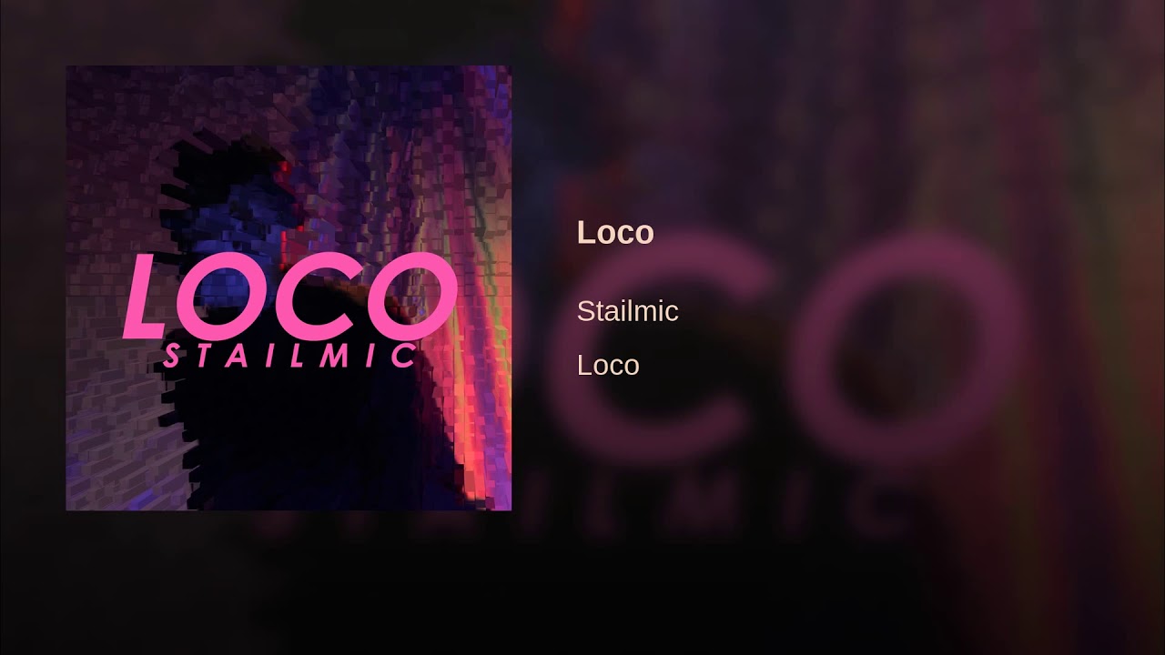 Stailmic - Loco