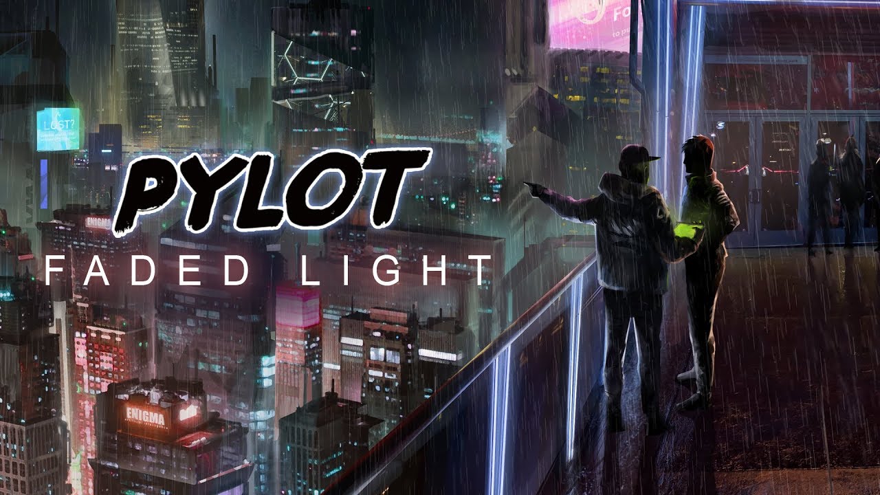 PYLOT - Faded Light