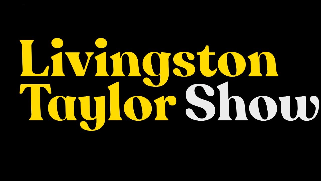 The Livingston Taylor Show - 5.10.2022