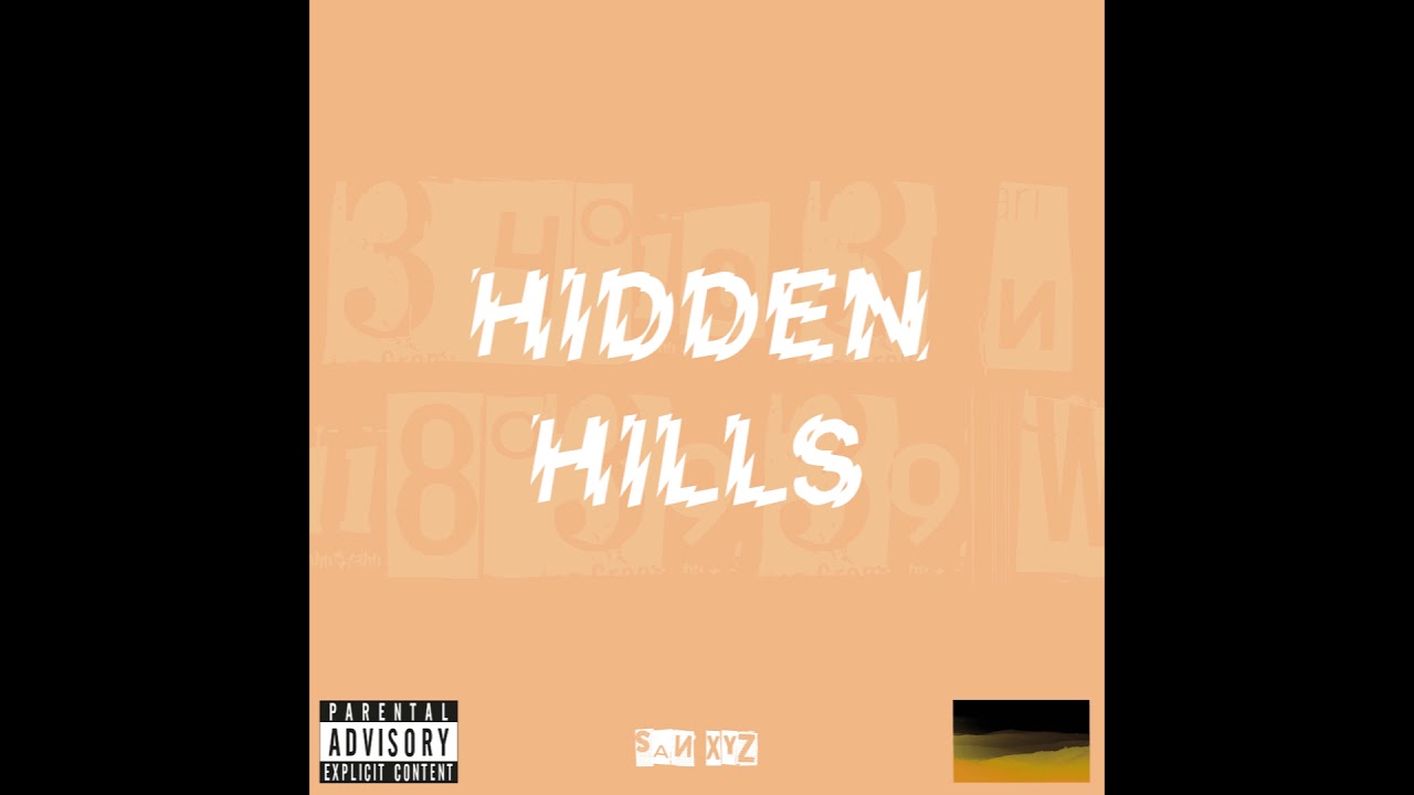 SAN XYZ - Hidden Hills