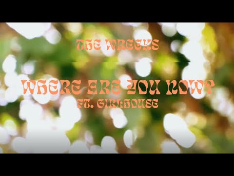 The Wrecks - Where Are You Now? (feat. girlhouse)