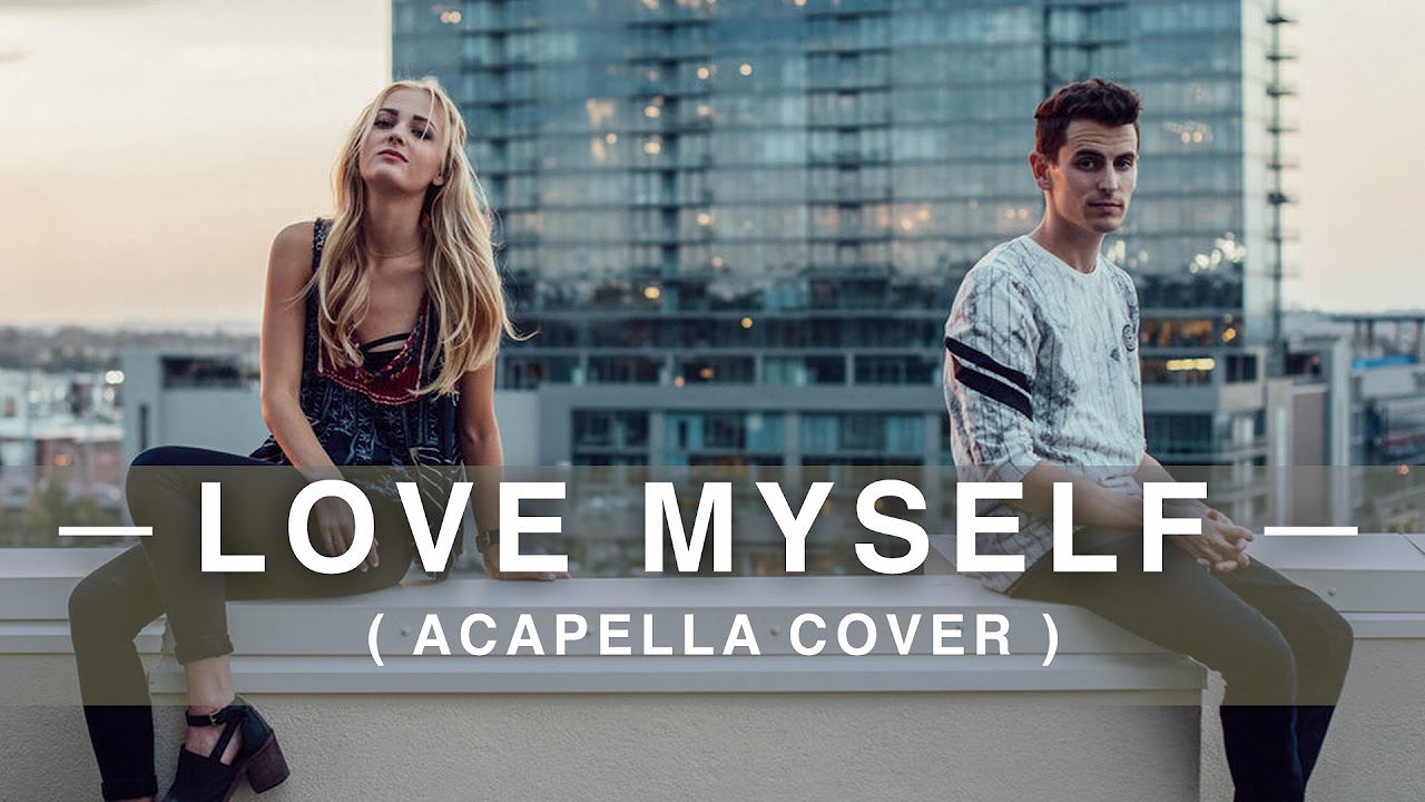 Hailee Steinfeld - Love Myself (Acapella Cover) w/ Louisa Wendorff