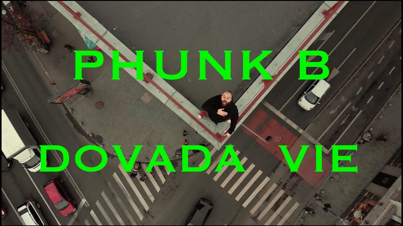 Phunk B -  DOVADA VIE (VIDEO)