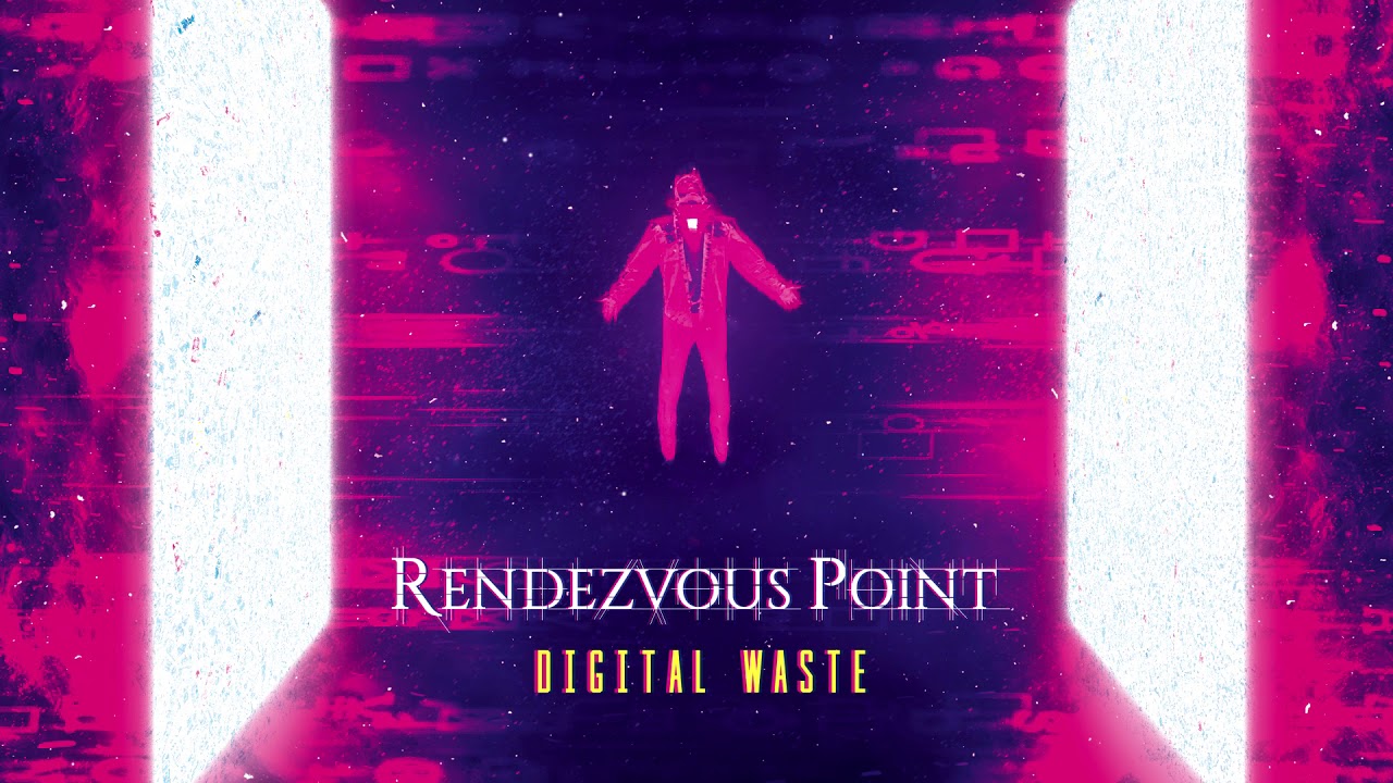 Rendezvous Point - Digital Waste (Official Audio)
