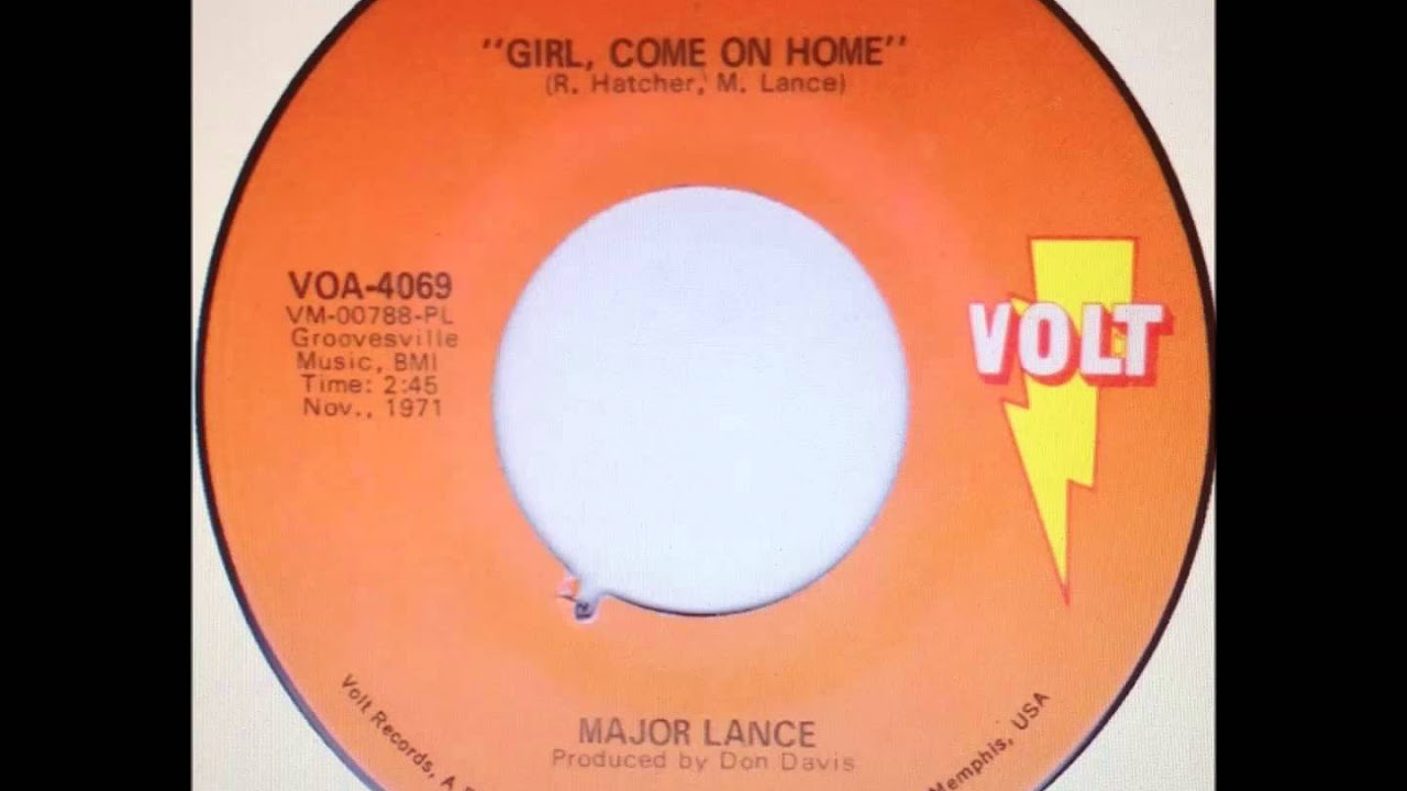 Major Lance...  Girl,Come on home.  1971.