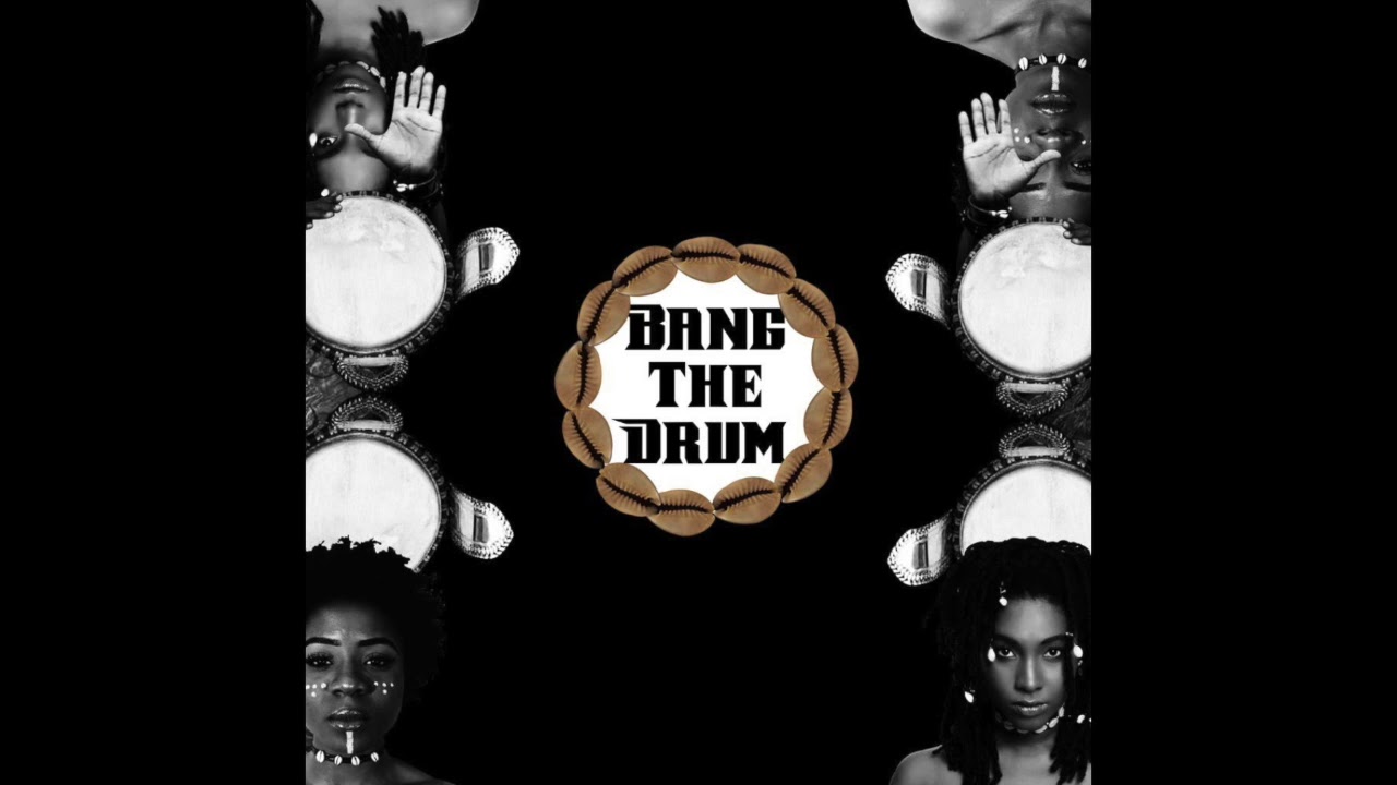 Preyé & Davina Oriakhi - Bang the Drum