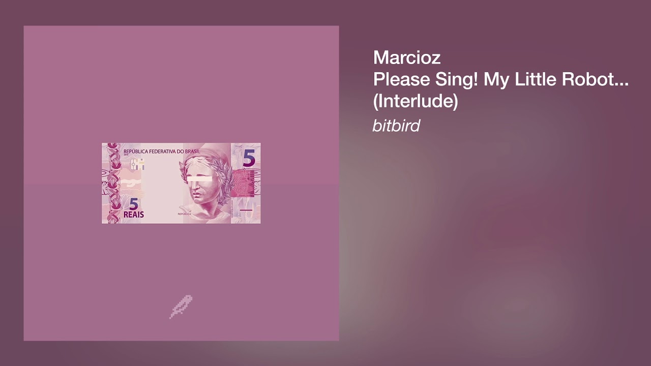 Marcioz - Please Sing! My Little Robot... (Interlude)
