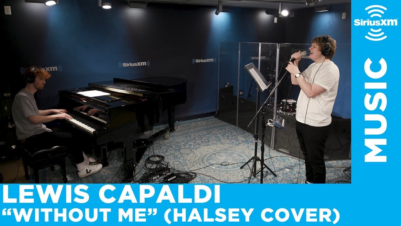 Lewis Capaldi - "Without Me" (Halsey Cover) [Live @ SiriusXM]
