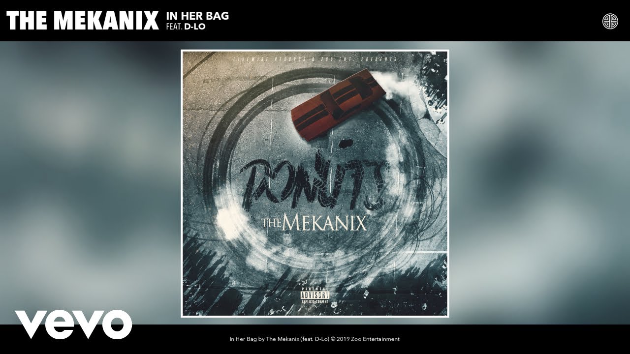 The Mekanix - In Her Bag (Audio) ft. D-Lo