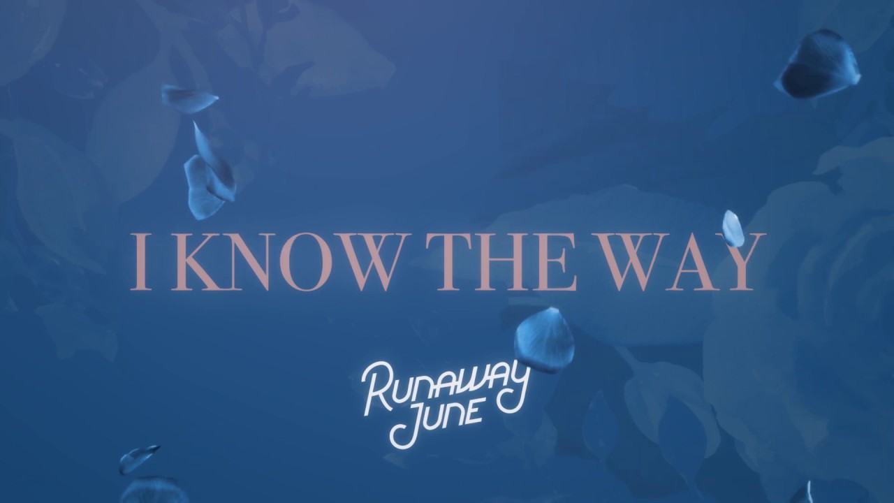 Runaway June - I Know The Way (Official Audio)