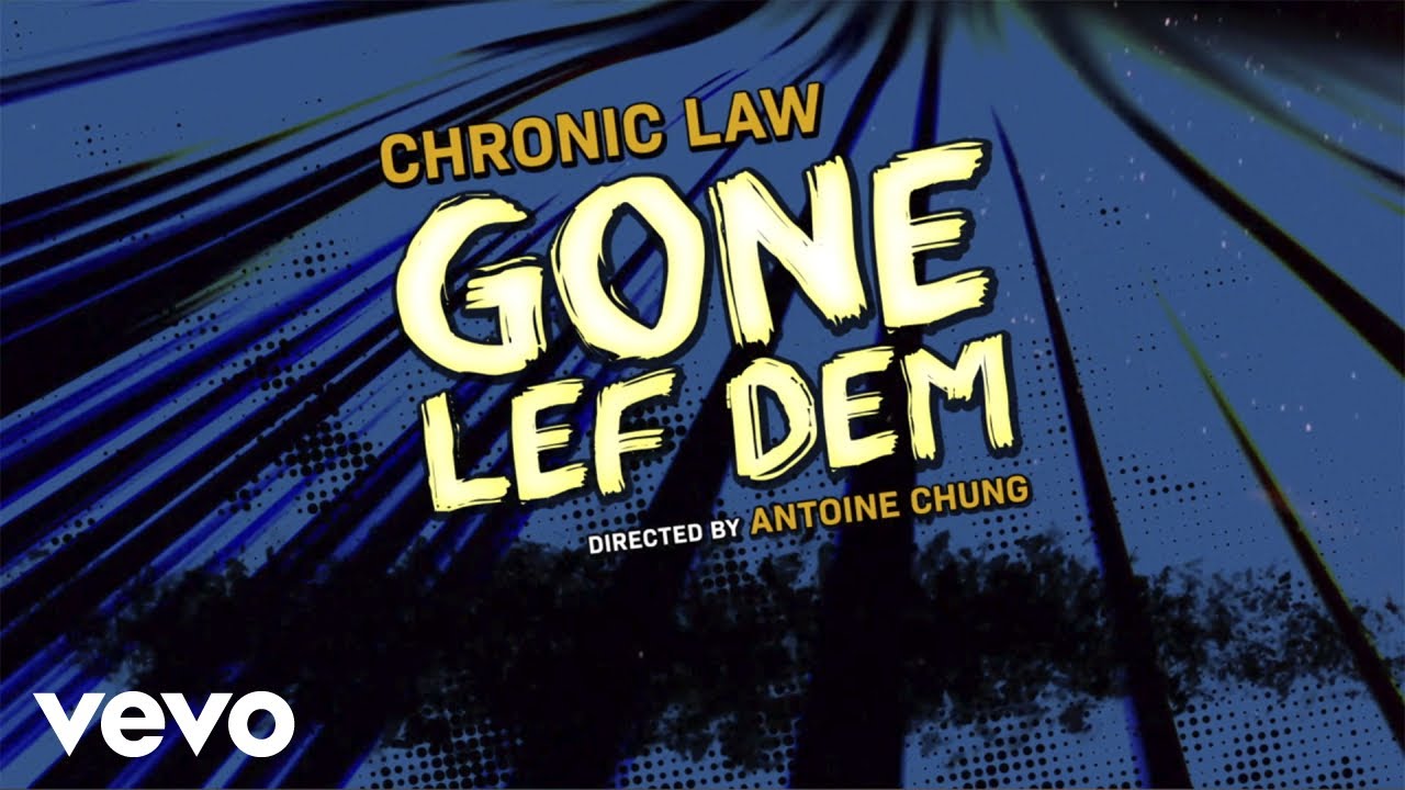 Chronic Law - Gone Lef Dem (Official Lyric Video)