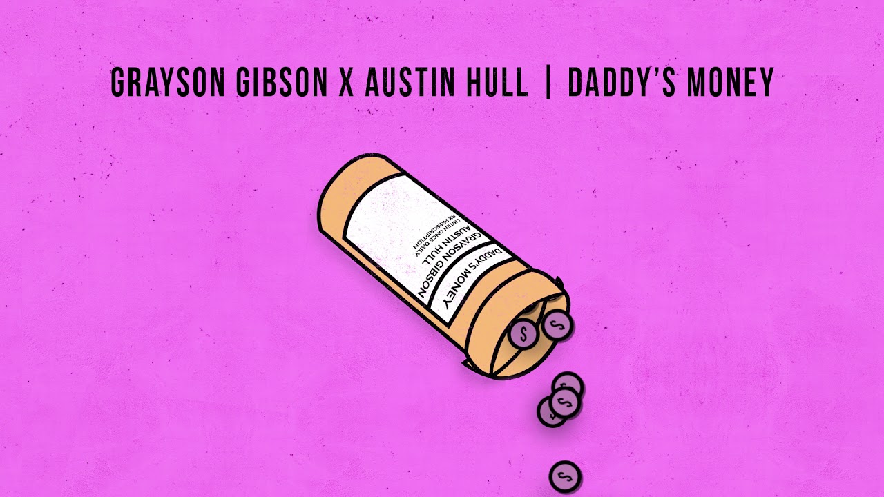 Grayson Gibson & Austin Hull - Daddy's Money (Official Visualizer)