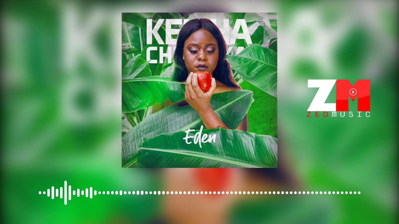 Keisha Chilufya - Eden [Official Audio] || ZedMusic || Zambian Music 2019