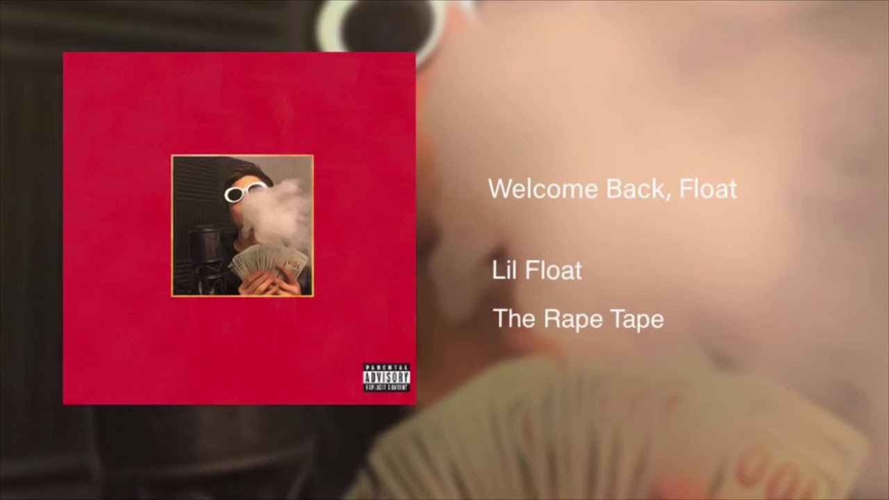 Lil Float - Welcome Back , Float