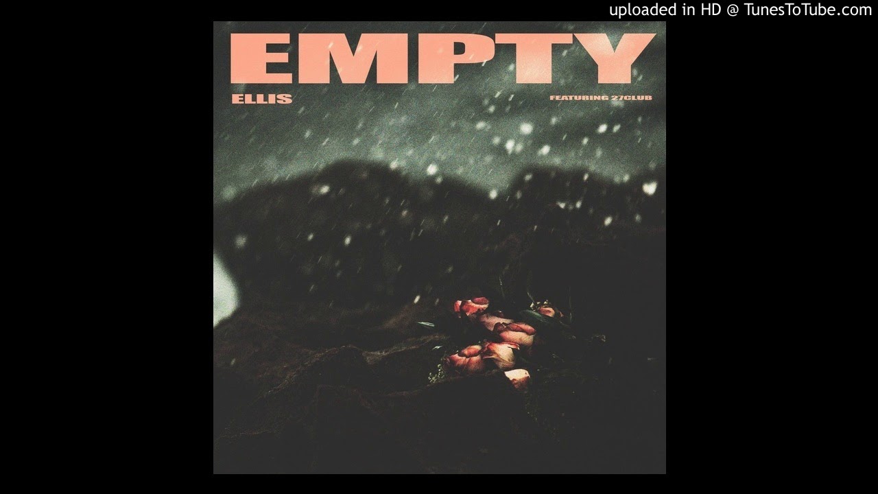 EMPTY (feat. 27CLUB) - ELLIS