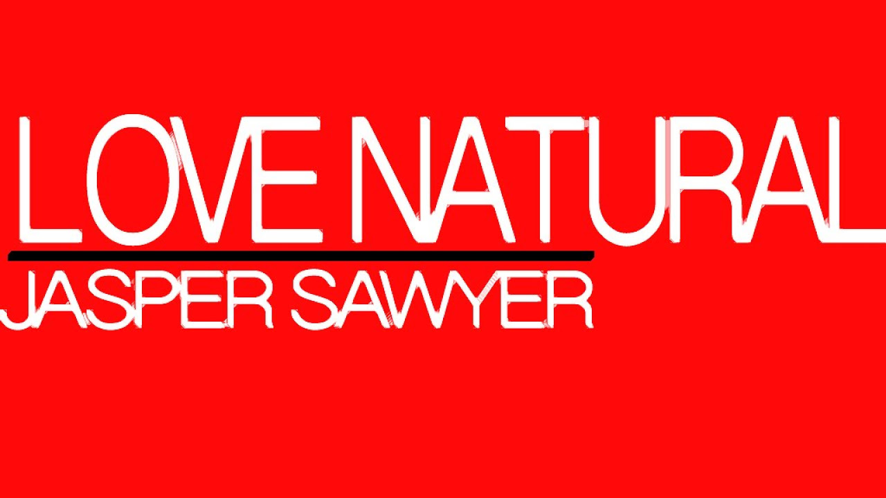 Jasper Sawyer-Love Natural