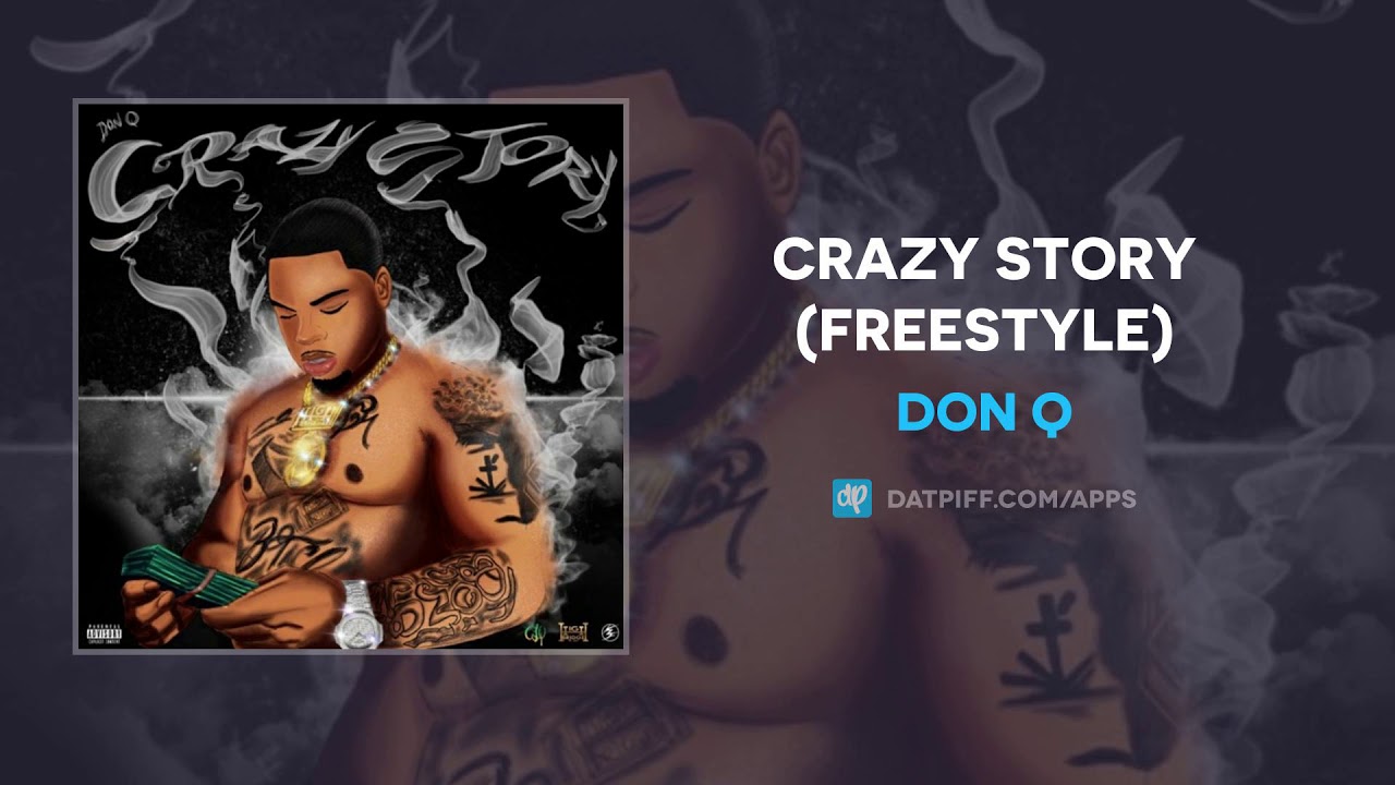 Don Q - Crazy Story (Freestyle) (AUDIO)