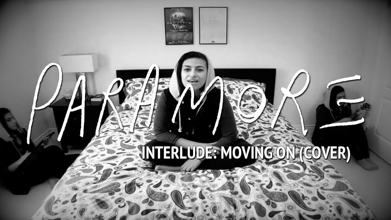 PARAMORE – Interlude: Moving On (Cover by Lauren Babic)