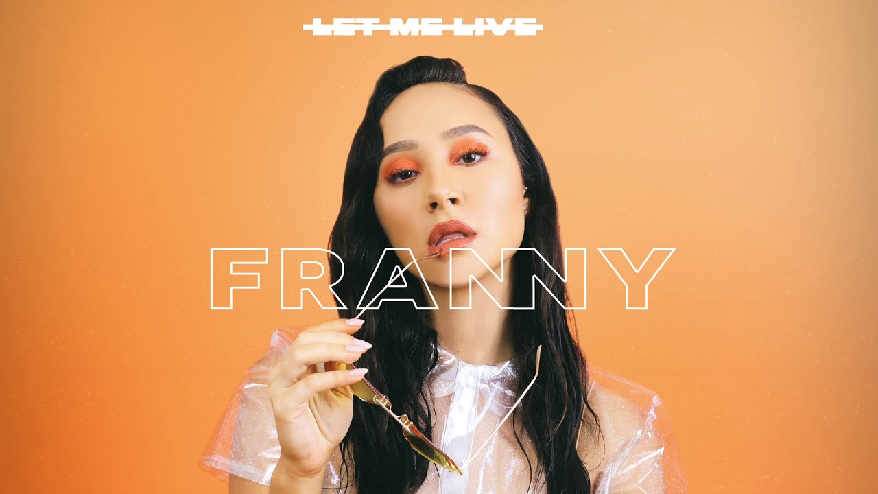Franny - "Let Me Live" (Official Audio)