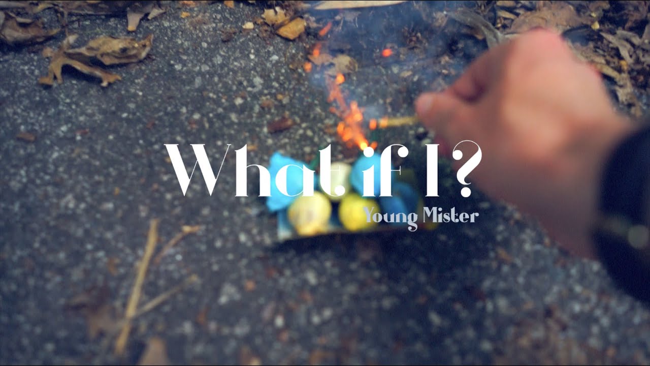 Young Mister - What If I? (Official)
