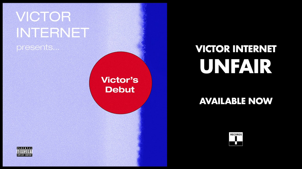 Victor Internet - UNFAIR (Official Audio)