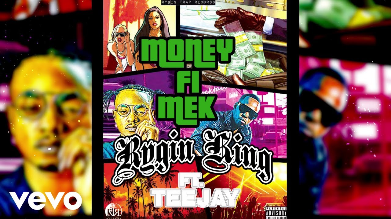 Rygin King - Money Fi Mek (Official audio) ft. Teejay
