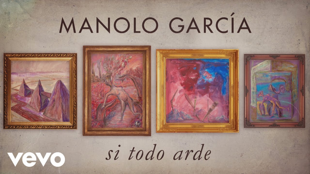 Manolo Garcia - Si Todo Arde (Lyric Video)