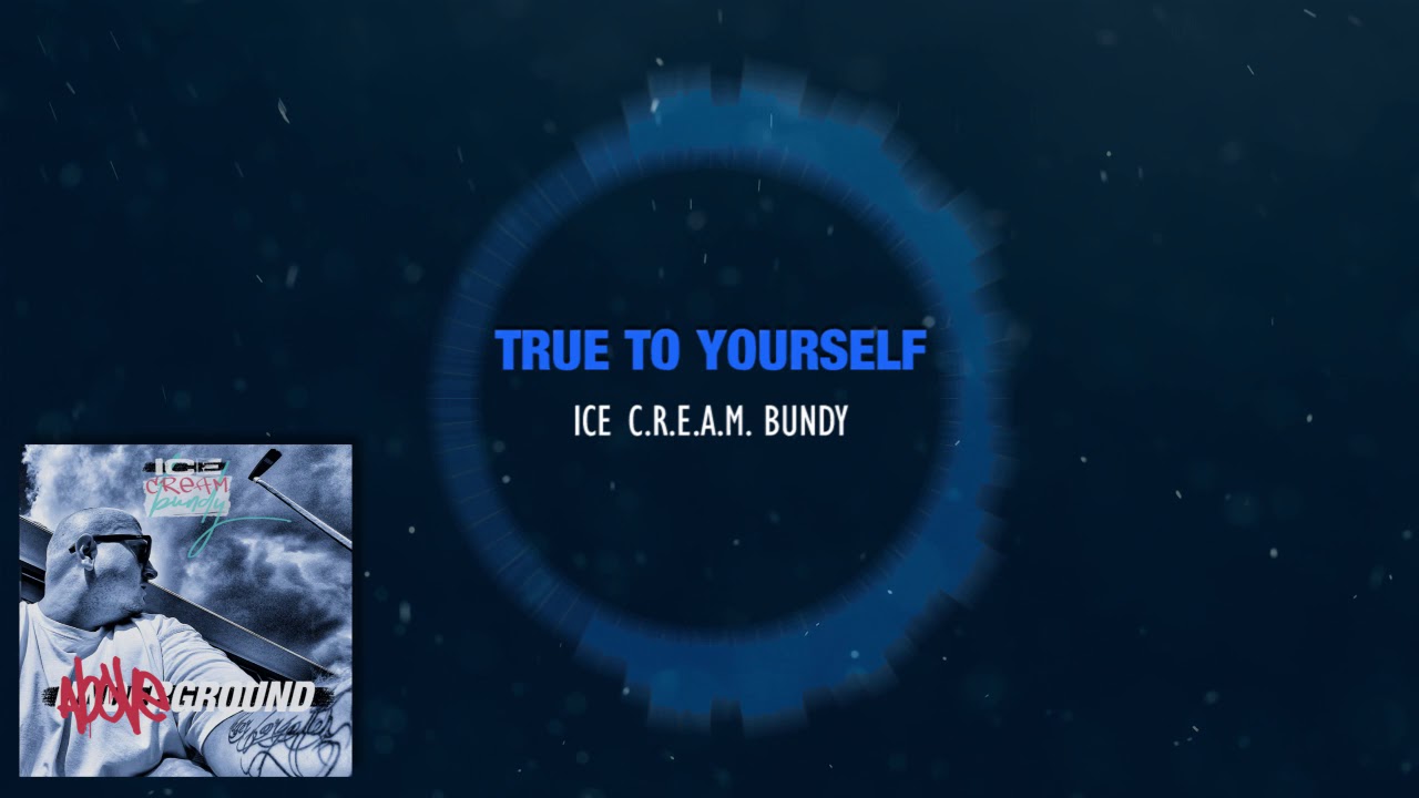 Ice C.R.E.A.M. Bundy - True to Yourself (prod. by Rato) (Audio)