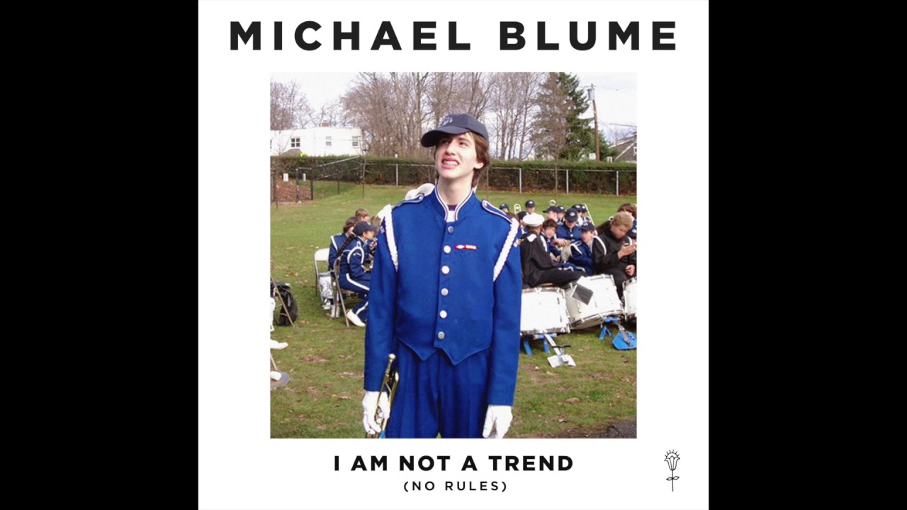 Michael Blume - I Am Not A Trend (No Rules) (Audio)